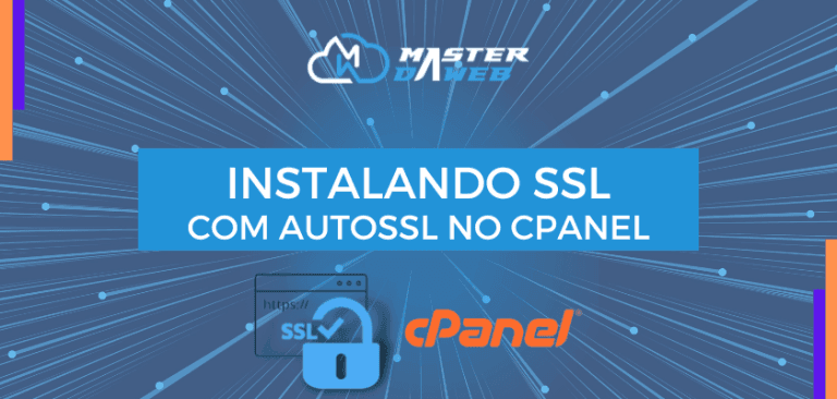 Instale facilmente um certificado SSL em seu domínio usando o AutoSSL no cPanel