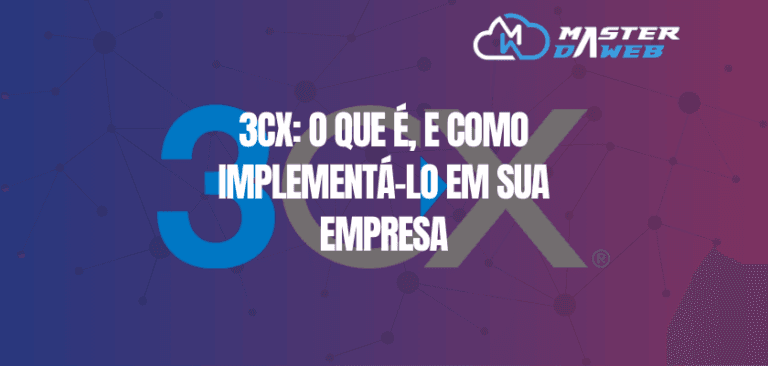 3CX: O Que É, E Como Implementá-lo Em Sua Empresa