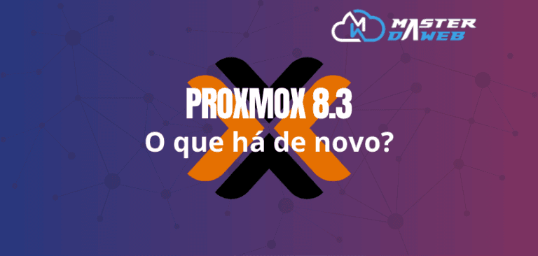 Proxmox 8.3: o que há de novo?