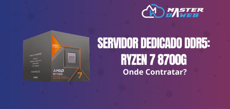 Servidor Dedicado DDR5: Ryzen 7 8700G. Onde contratar?