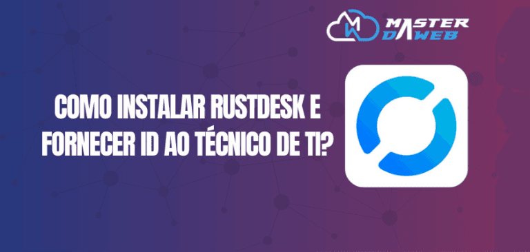 Como instalar RustDesk e fornecer ID ao técnico de TI?