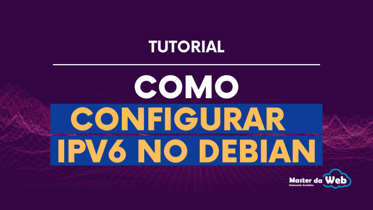 Como configurar IPV6 no Debian
