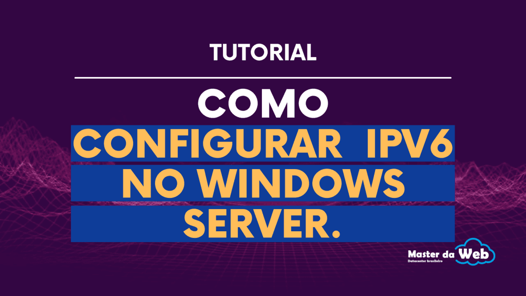Cómo configurar IPV6 en Windows Server