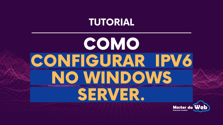 Como configurar IPV6 no Windows Server