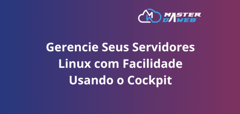 Gerencie Seus Servidores Linux com Facilidade Usando o Cockpit