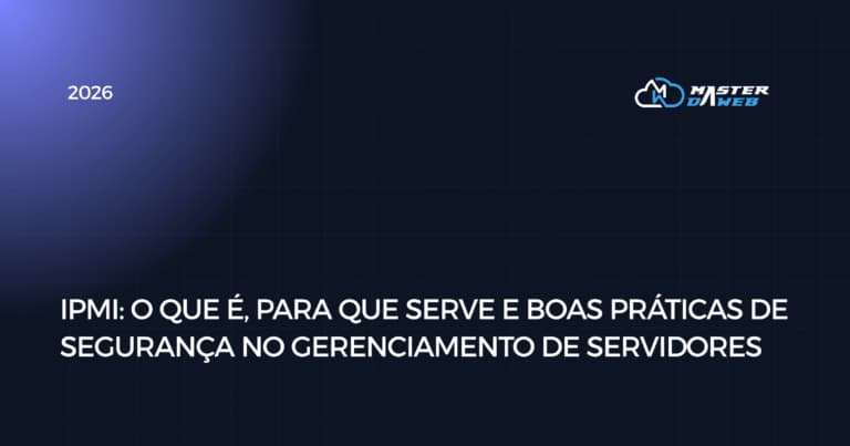 IPMI: o que é, para que serve e boas práticas de segurança no gerenciamento de servidores