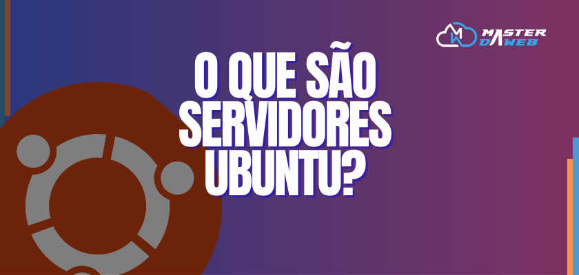 O que são os servidors Ubuntu?