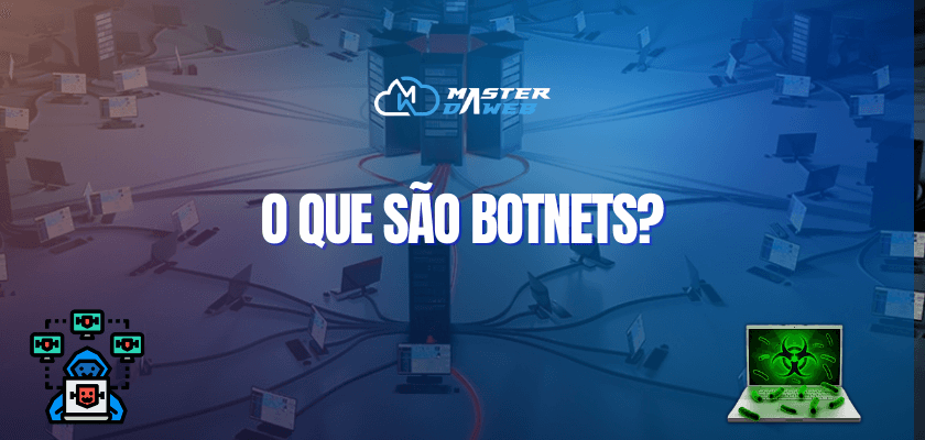 O que são Botnets?